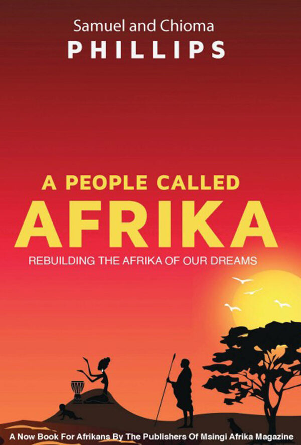 A People Called Afrika: Rebuilding the Afrika of Our Dreams